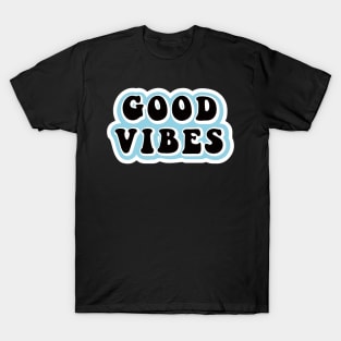 GOOD VIBES T-Shirt